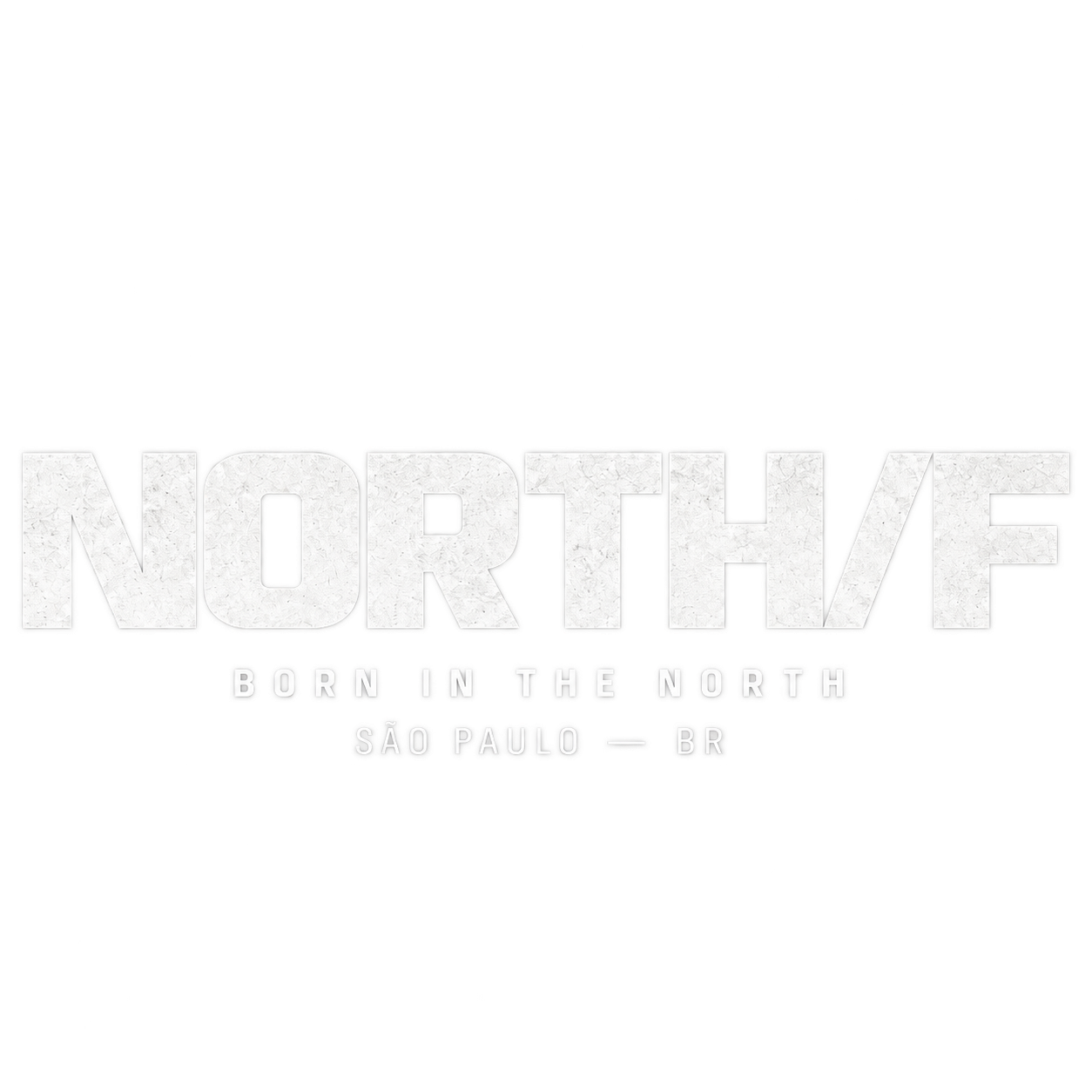 NORTH/F — Born in the North — São Paulo BR